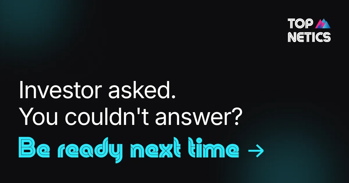 Investor asked. You couldn't answer? Be ready next time →